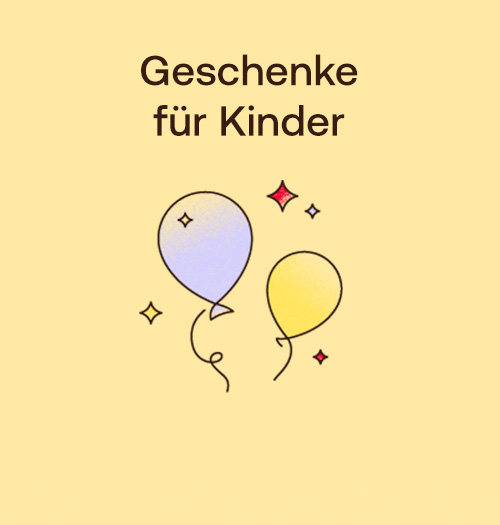 Geschenke für Kinder