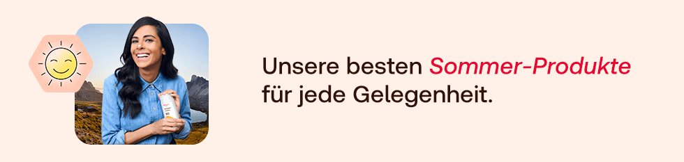 Unsere besten Sommer-Produkte für jede Gelegenheit.
