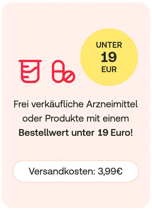Frei verkäufliche Arzneimittel oder Produkte mit einem Bestellwert unter 19 Euro!