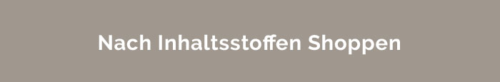 Nach Inhaltsstoffen shoppen