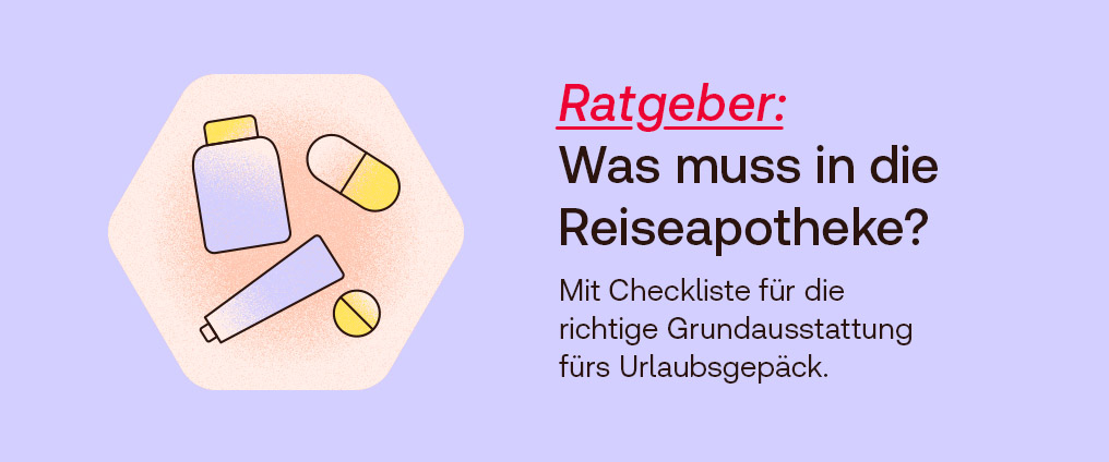 Reiseapotheke – Checkliste für einen unbeschwerten Urlaub