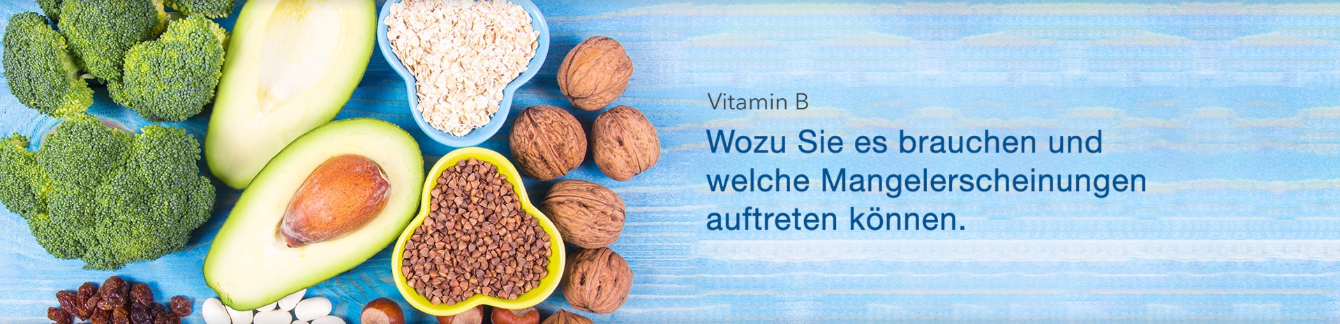 Wozu braucht man Vitamin B?