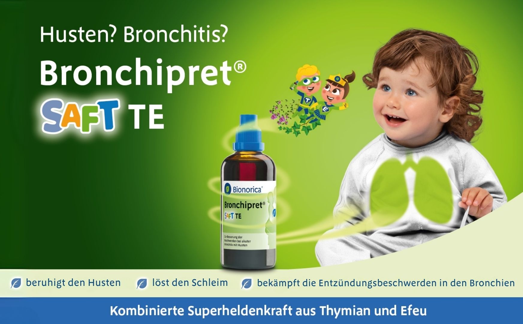 Kind und Flasche. Aufschrift: Bronchipret® Saft TE. Text: Beruhigt den Husten, löst den Schleim.