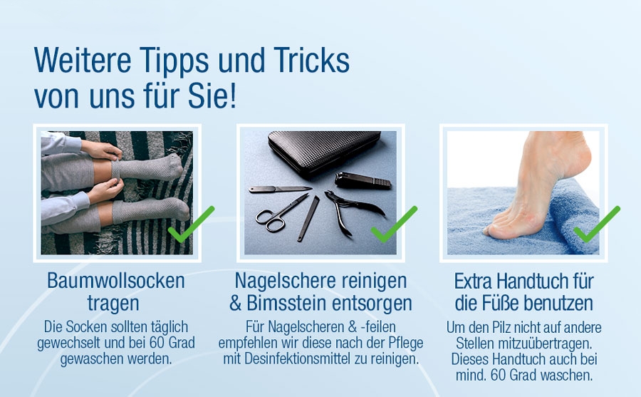 Weitere Tipps: Baumwollsocken tragen, Nagelscheren reinigen & Bimsstein entsorgen, Extra Handtuch für die Füße benutzen.