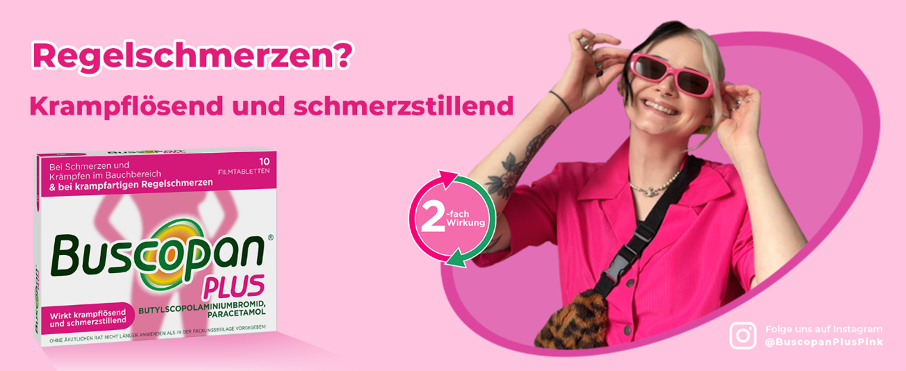 Werbung für Buscopan PLUS. Frau mit Sonnenbrille. Text: Regelschmerzen? Krampflösend und schmerzstillend.