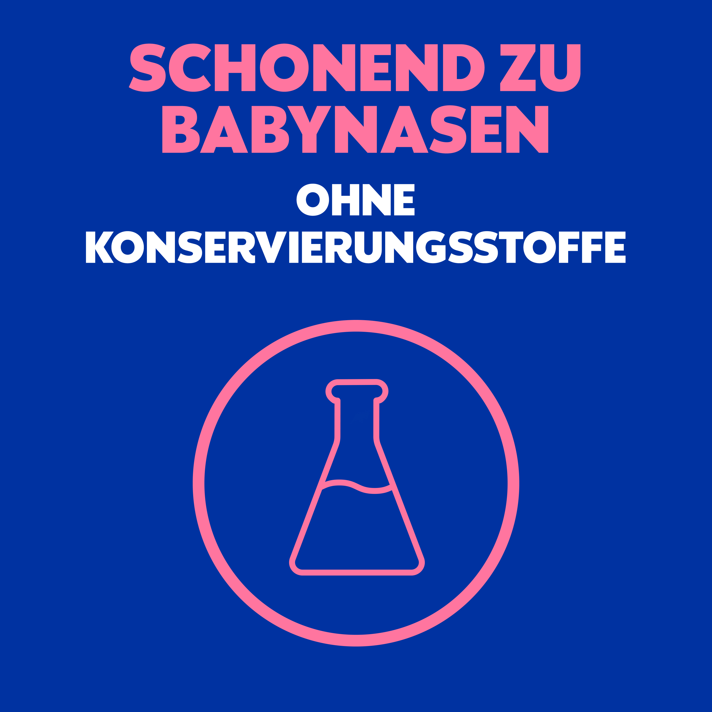 Text: Schonend zu Babynasen. Ohne Konservierungsstoffe. Abbildung eines Reagenzglases.