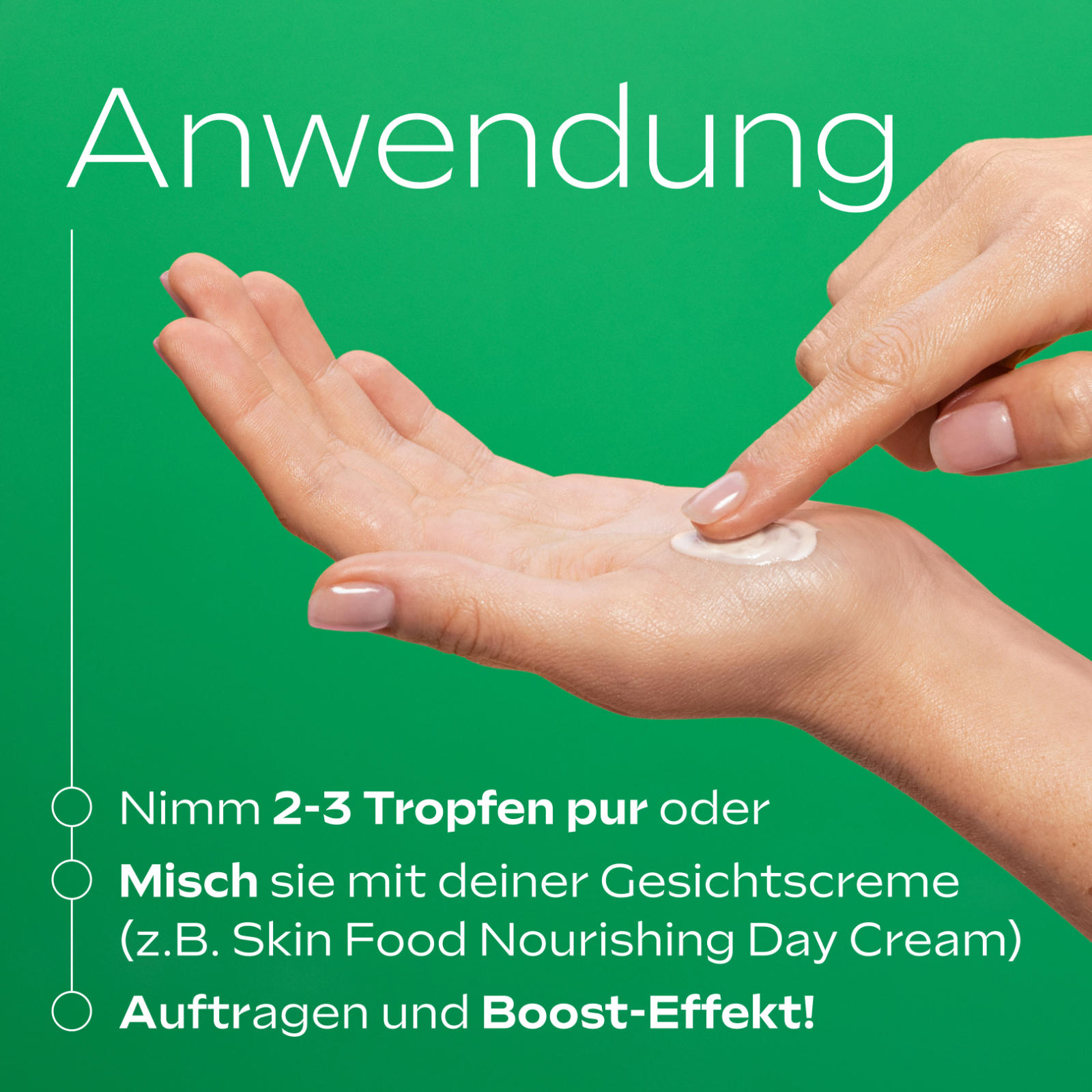 Hände tragen Serum auf. Text: 2-3 Tropfen pur oder mit Gesichtscreme mischen. Auftragen und Boost-Effekt!