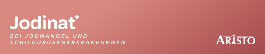 Jodinat®: Bei Jodmangel und Schilddrüsenerkrankungen. Aristo Pharma.